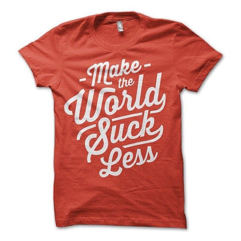 Make the world suck less